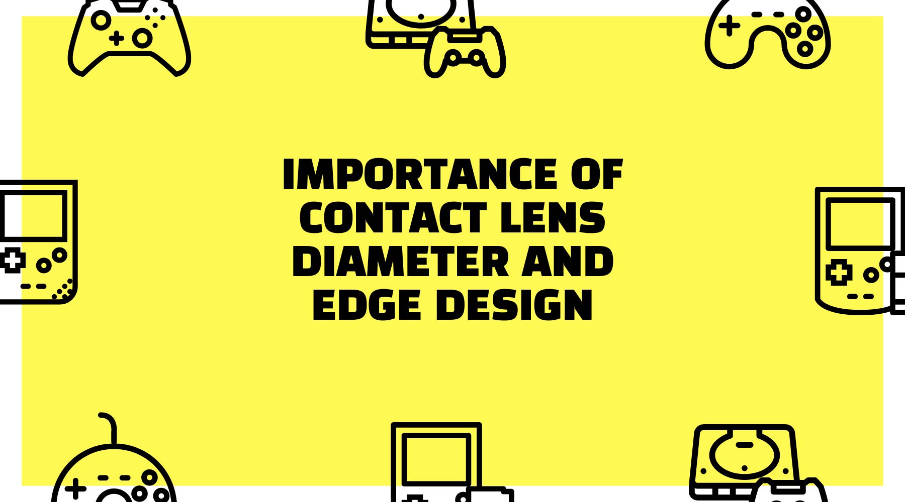 Importance of Contact Lens Diameter and Edge Design