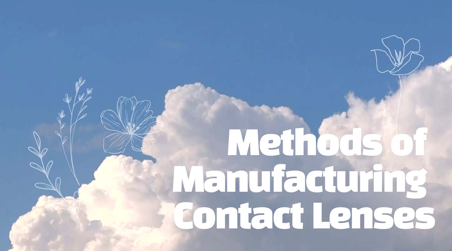 Methods of Manufacturing Contact Lenses 🛠️